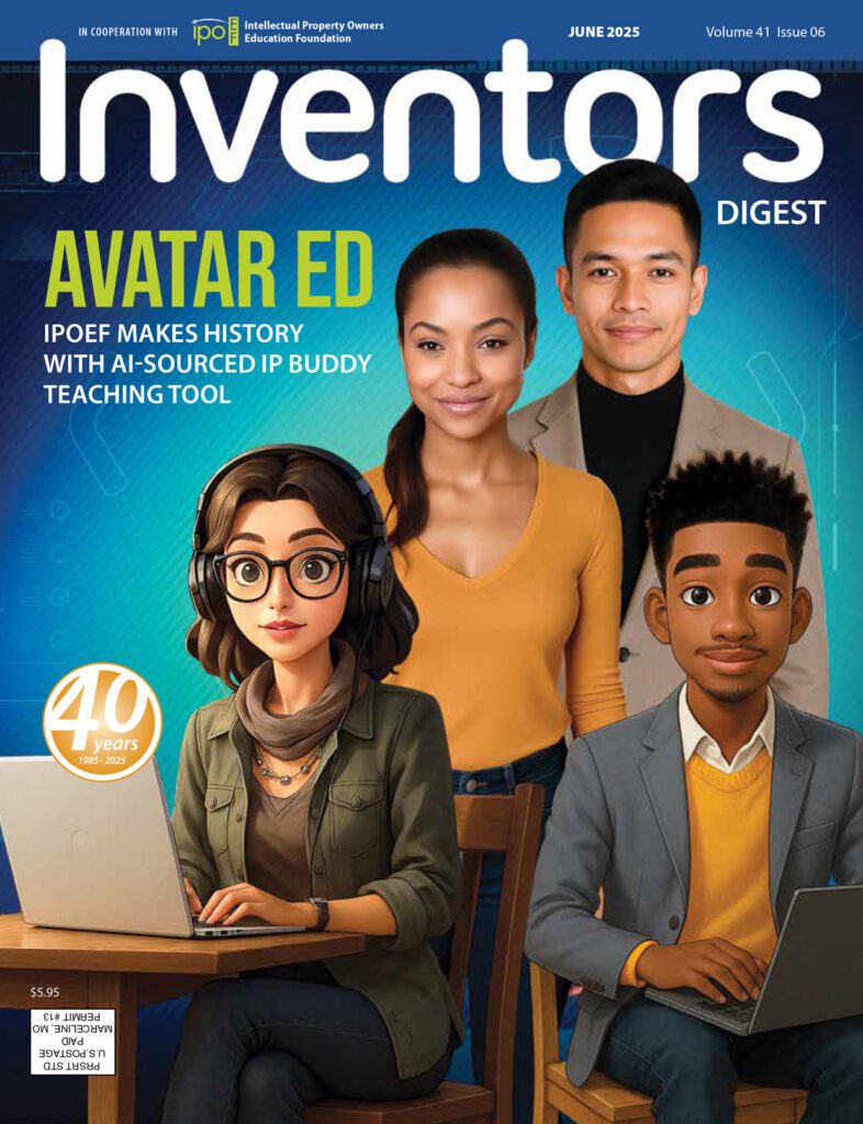 The June 2025 cover of Inventors Digest with Image of IPOEF's four IP Buddy humanlike avatars The cover text is AVATAR ED: IPOEF makes history with AI-sourced IP Buddy teaching tool